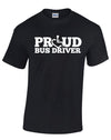PROUD Bus Driver T-Shirt