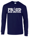Proud Bus Driver Long Sleeve