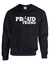 Proud Friend Crewneck Sweatshirt