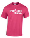 PROUD Friend T-Shirt
