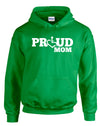 Proud Mom Hooded Pullover