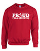 Red crewneck sweatshirt. Our trademarked International Symbol of Acceptance ("wheelchair heart symbol") replaces the O in the word PROUD boldly displayed on your chest.