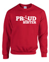 Proud Sister Crewneck Sweatshirt