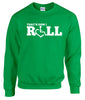 That's How I Roll Crewneck Sweatshirt