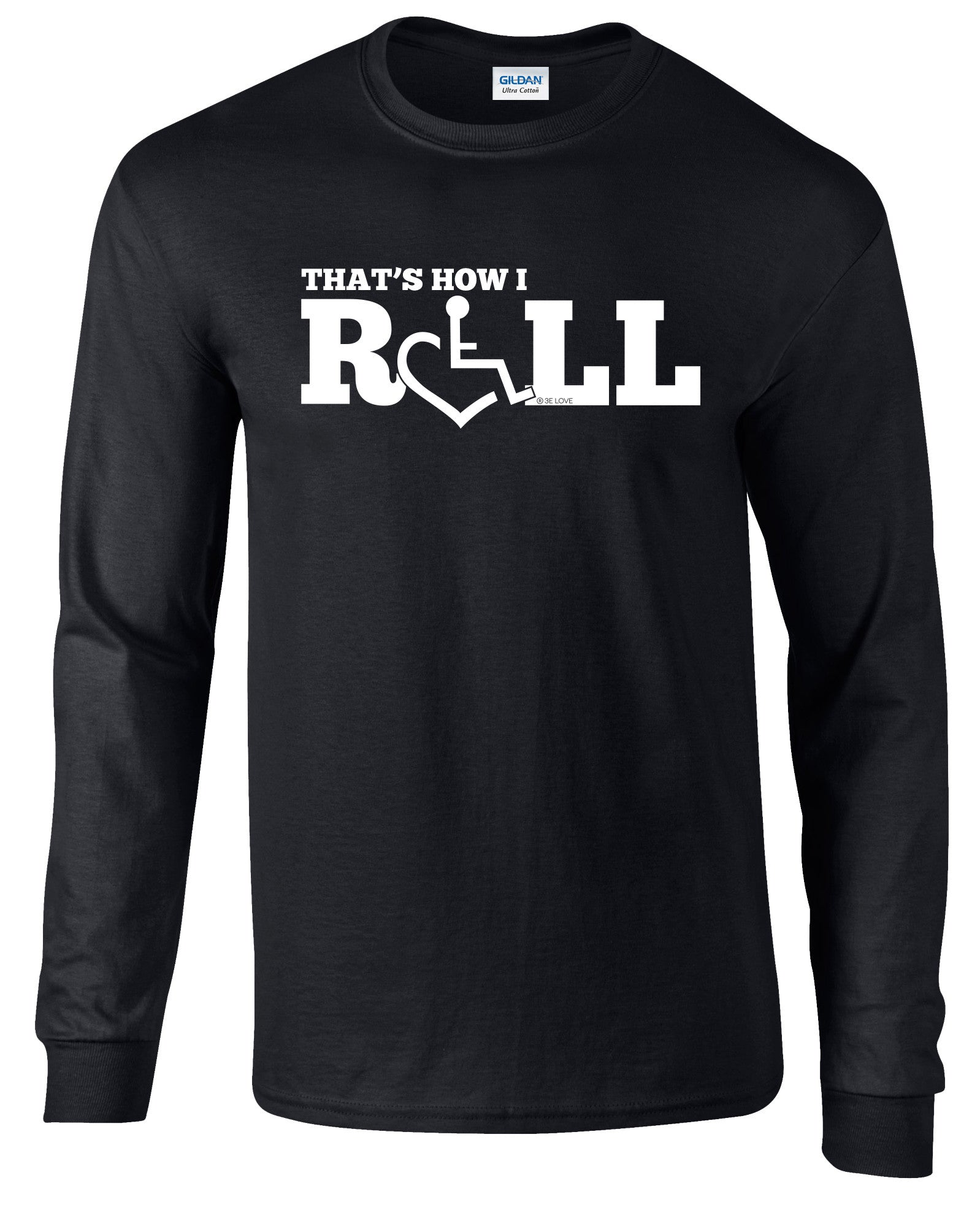 That's How I Roll Long Sleeve T-Shirt