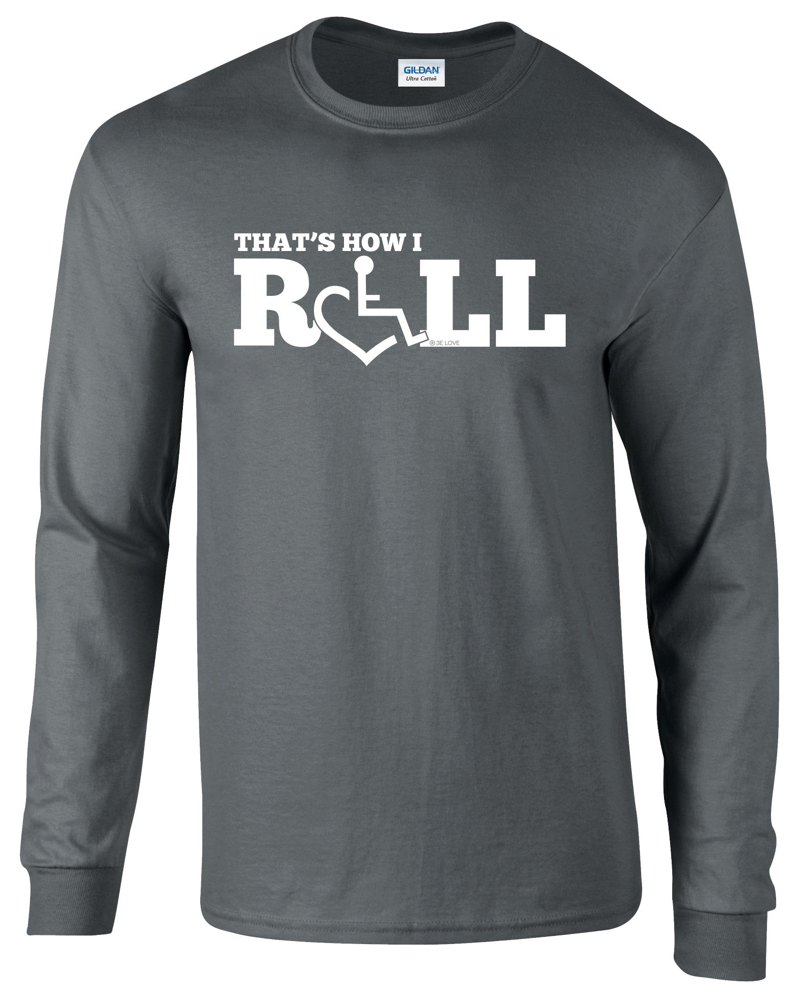 That's How I Roll Long Sleeve T-Shirt