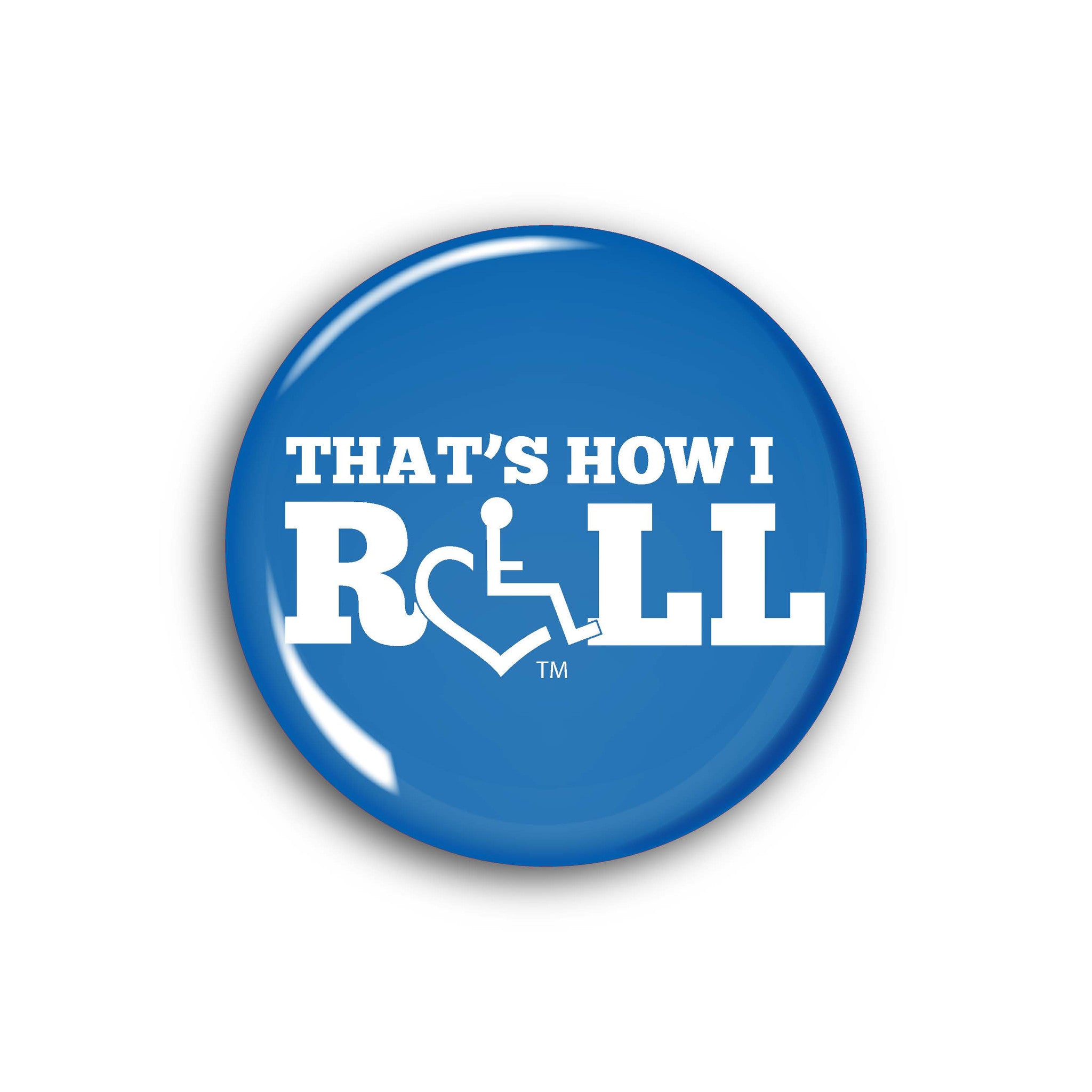 That's How I Roll - Blue Button