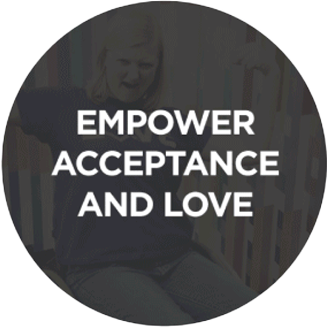 Empower Acceptance and Love